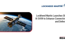 Lockheed Martin Launches GPS III SV09 to Enhance Connectivity and Defense Lockheed Martin