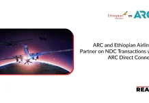 ARC and Ethiopian Airlines Partner on NDC Transactions via ARC Direct Connect Ethiopian Airlines