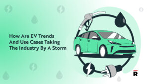 Are EV Trends And Use Cases