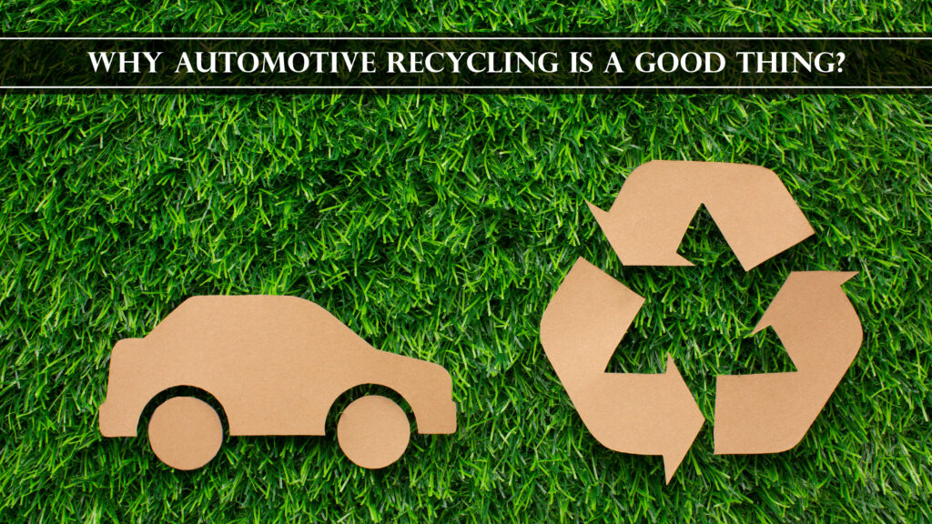 Automotive Recycling