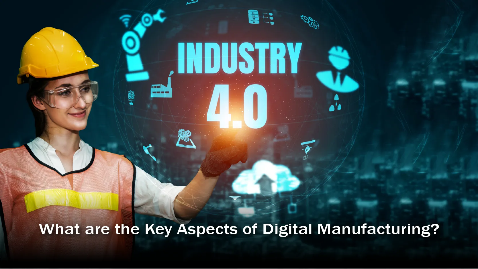 Digital Manufacturing