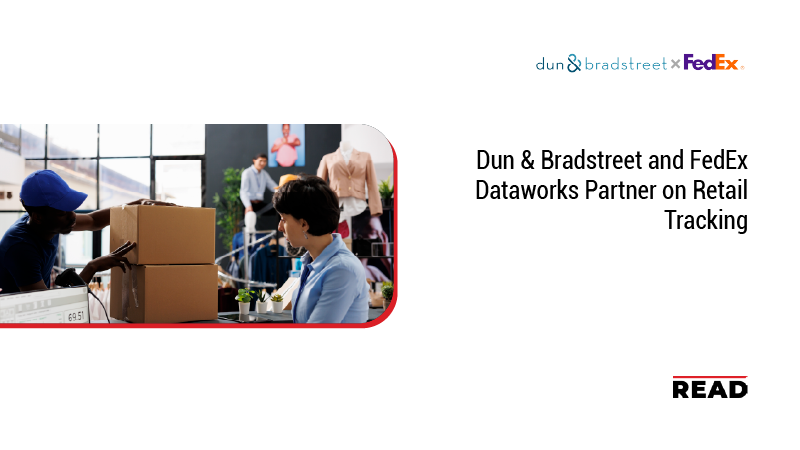 Dun & Bradstreet and FedEx Dataworks Partner on Retail Tracking
