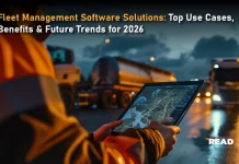 Fleet Management Software Solutions: Top Use Cases, Benefits & Future Trends for 2026 Fleet Management Software Solutions