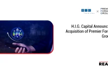 H.I.G. Capital Announces Acquisition of Premier Forge Group H.I.G. Capital