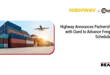 Highway Announces Partnership with Qued to Advance Freight Scheduling Highway