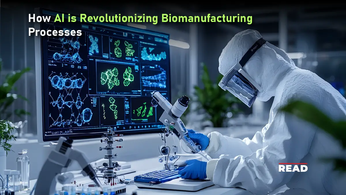 How AI is Revolutionizing Biomanufacturing Processes