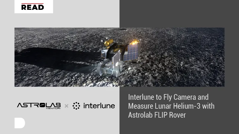 Interlune to Fly Camera and Measure Lunar Helium-3 with Astrolab FLIP Rover