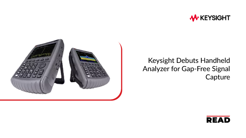 Keysight Debuts Handheld Analyzer for Gap‑Free Signal Capture