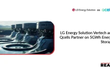 LG Energy Solution Vertech and Qcells Partner on 5GWh Energy Storage LG Energy Solution Vertech