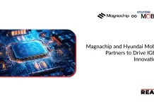 Magnachip and Hyundai Mobis Partners to Drive IGBT Innovation Magnachip and Hyundai Mobis Partners to Drive IGBT Innovation