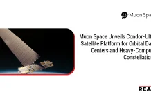 Muon Space Unveils Condor-Ultra Satellite Platform for Orbital Data Centers and Heavy-Compute Constellations Muon Space