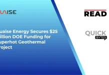 Quaise Energy Secures $25 Million DOE Funding for Superhot Geothermal Project Quaise Energy