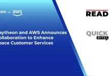 Raytheon and AWS Announces Collaboration to Enhance Space Customer Services Raytheon