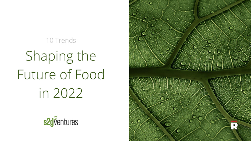 S2G Ventures Reveals 10 Trends Shaping the Future of Food & AgTech