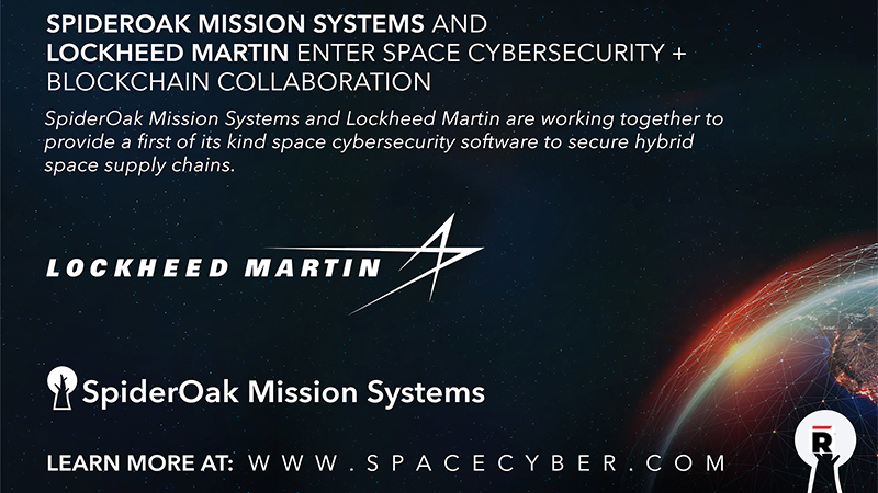 SPIDEROAK AND LOCKHEED MARTIN SPACE ENTER SPACE CYBERSECURITY _ BLOCKCHAIN COLLABORATION/Read Magazine