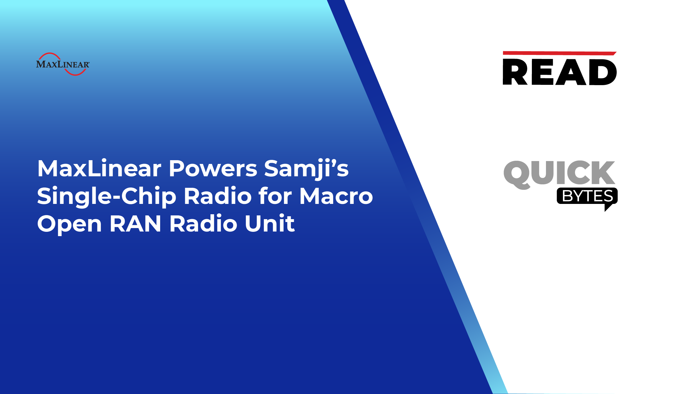 MaxLinear Powers Samji’s Single-Chip Radio for Macro O-RU