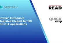 Semtech Introduces Integrated Chipset for 10G PON OLT Applications Semtech
