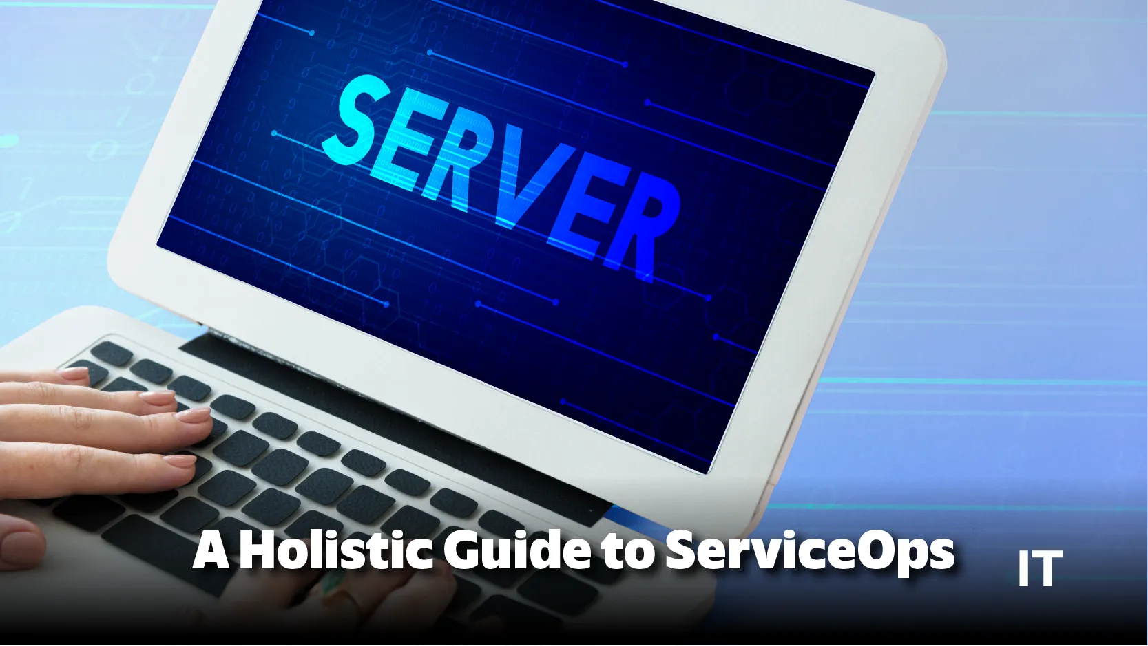 A Holistic Guide to ServiceOps