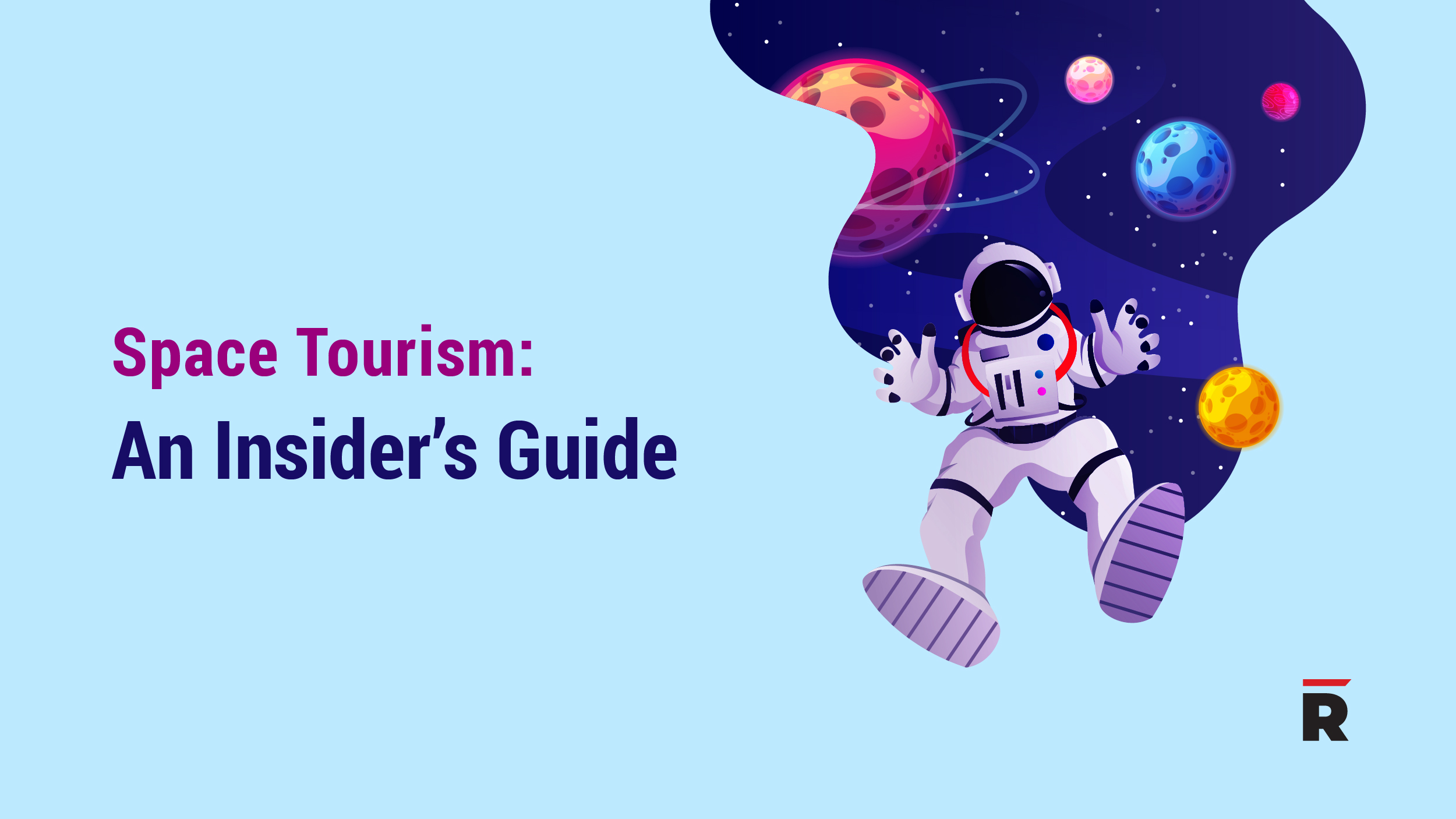 Space Tourism An Insider's Guide