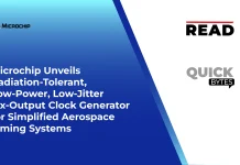 Microchip Unveils Radiation-Tolerant, Low-Power, Low-Jitter Six-Output Clock Generator for Simplified Aerospace Timing Systems Microchip