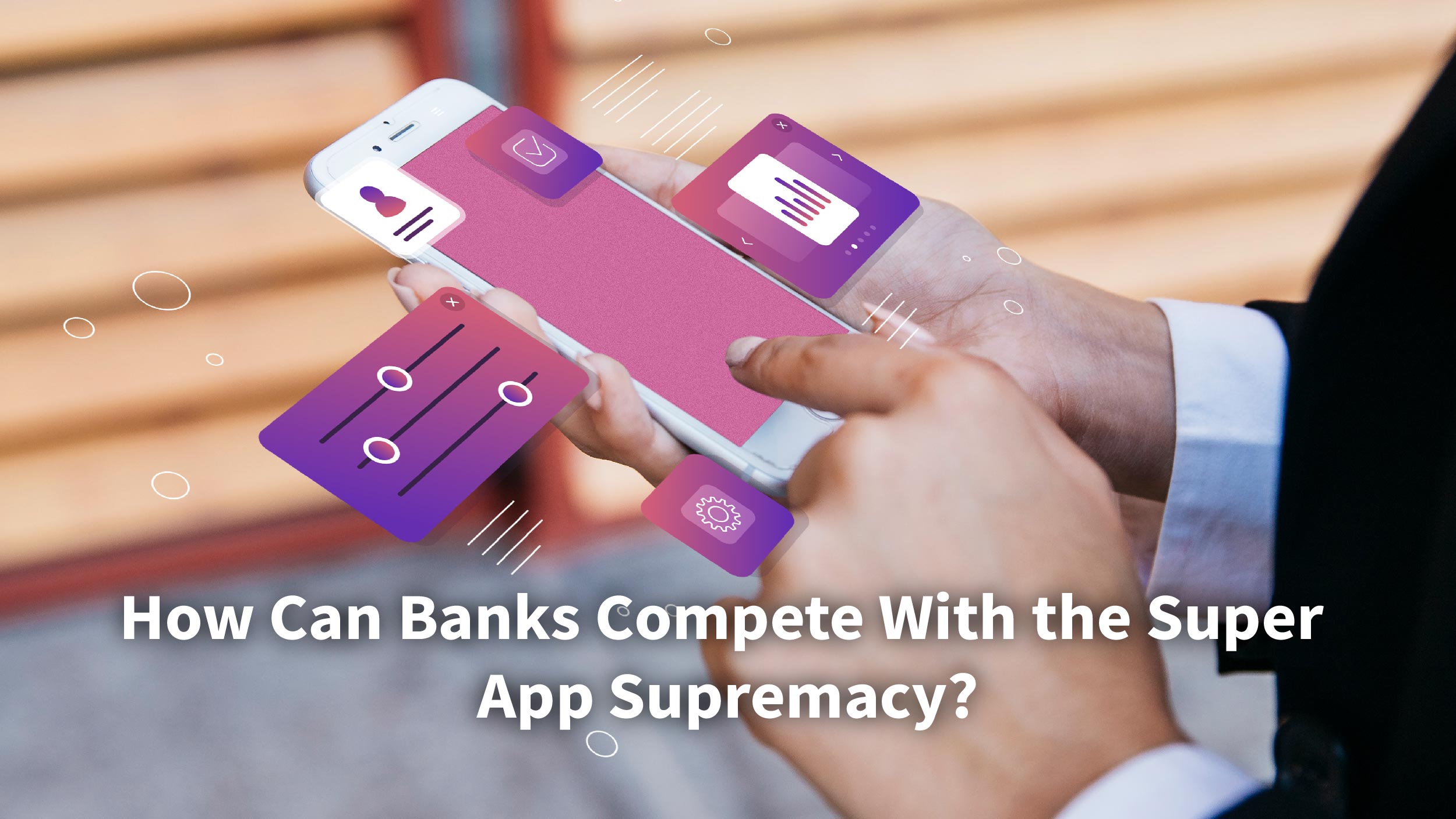 Super Apps for Banks