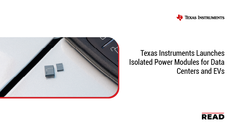 Texas Instruments Launches Isolated Power Modules