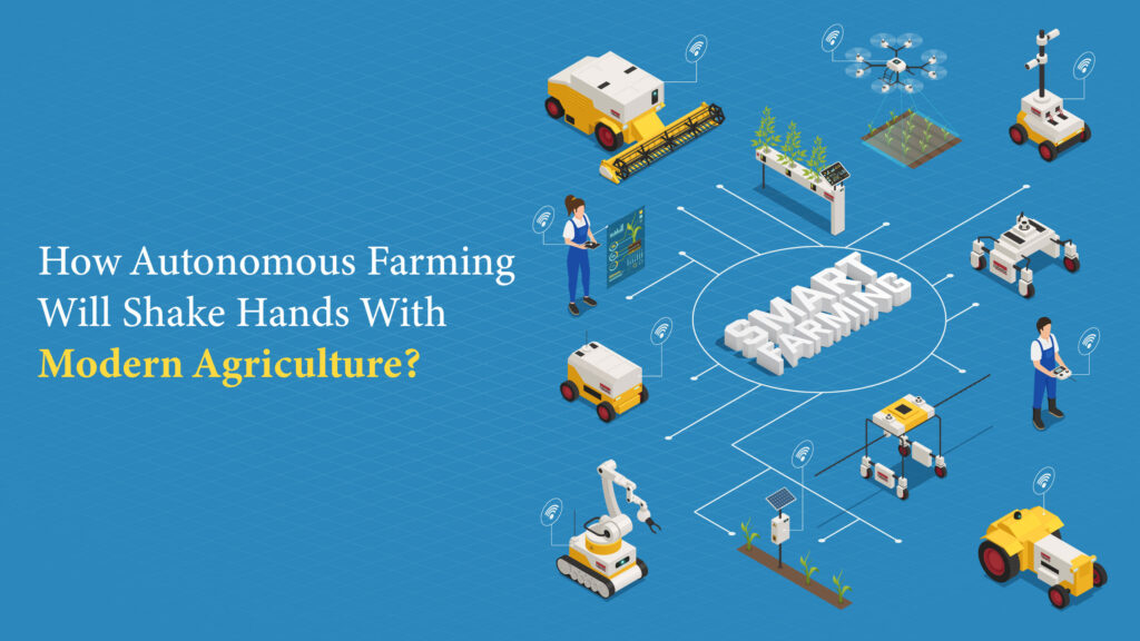 5 Innovations in Autonomous Farming Transforming Agriculture