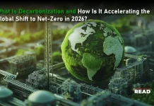 What Is Decarbonization and How Is It Accelerating the Global Shift to Net-Zero in 2026? Decarbonization