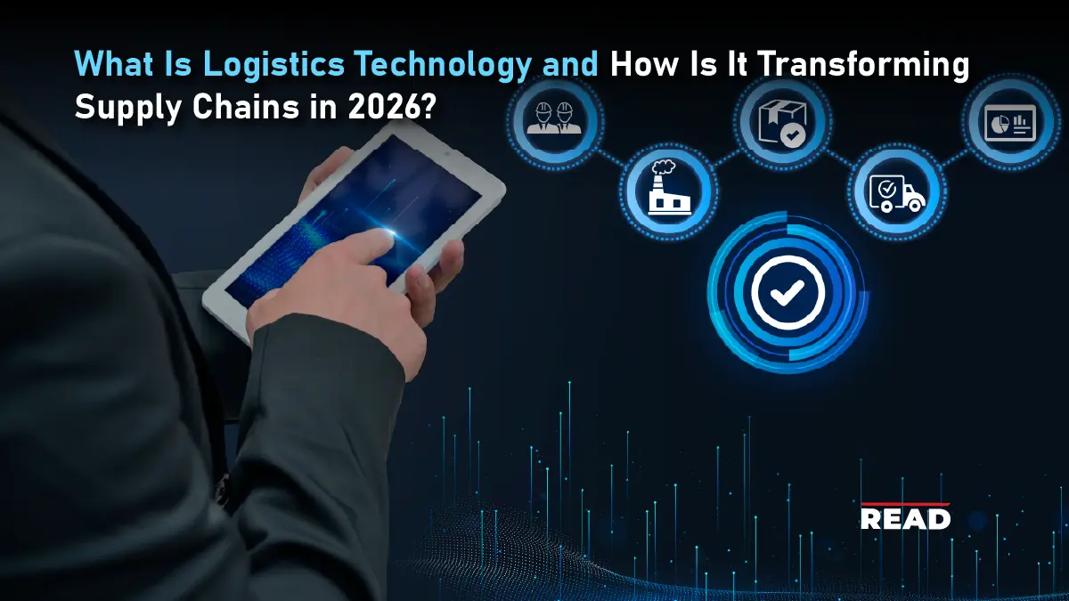 What Is Logistics Technology and How Is It Transforming Supply Chains ...