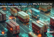 What Is Supply Chain Visibility and Why Is It Critical for Business Resilience in 2026? Supply Chain Visibility