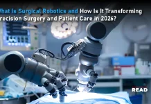 What Is Surgical Robotics and How Is It Transforming Precision Surgery and Patient Care in 2026? Surgical Robotics