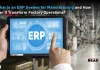 What Is an ERP System for Manufacturing and How Can It Transform Factory Operations? ERP System for Manufacturing