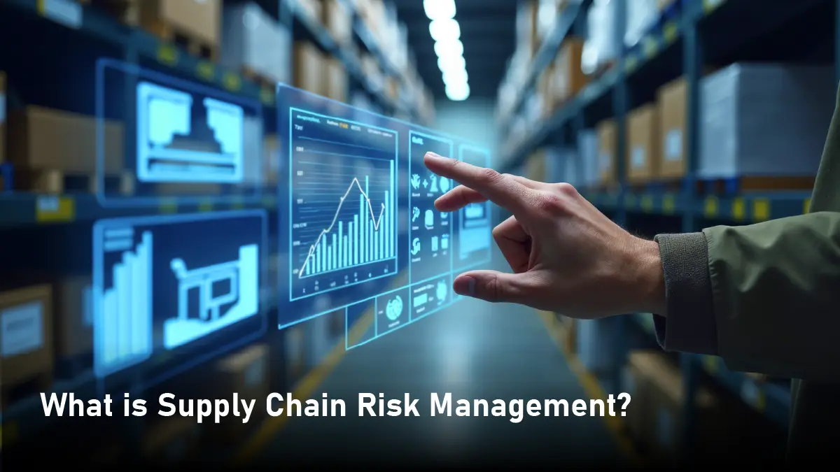 What is Supply Chain Risk Management?