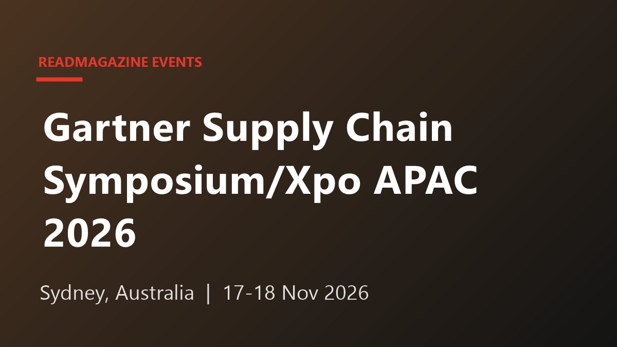 Magazine Chain Gartner Supply Chain Symposium/Xpo APAC 2026: Sydney, 17-18 November ...