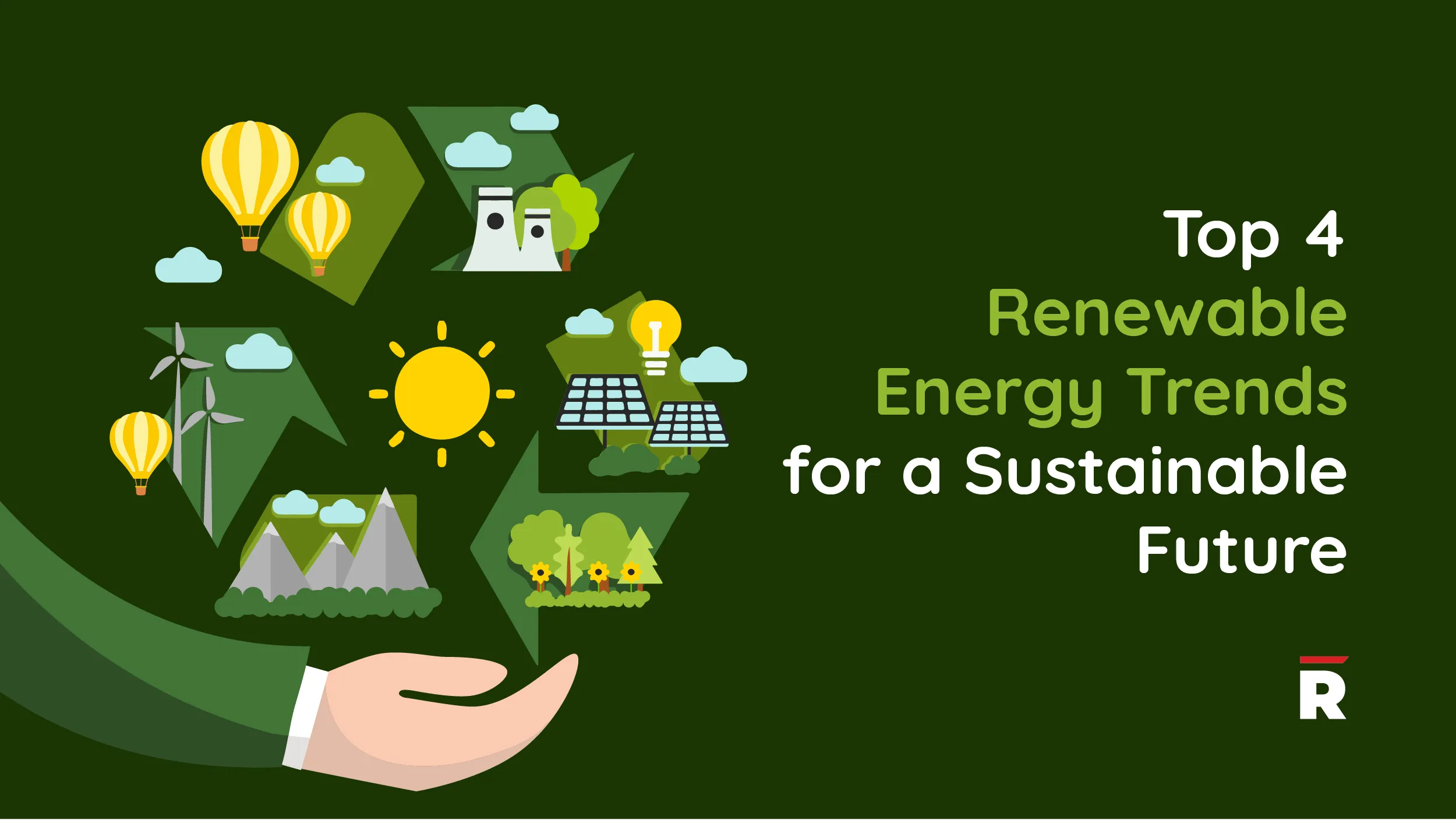 Top 4 Renewable Energy Trends for a Sustainable Future